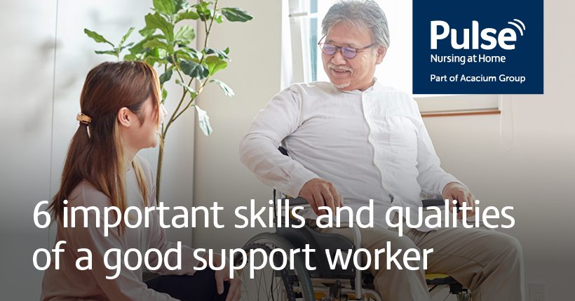 6-important-skills-and-qualities-of-a-good-support-worker